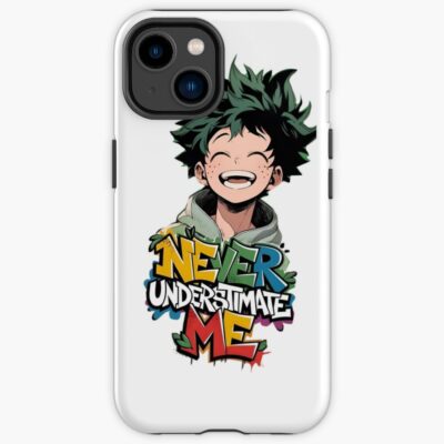 Never Underestimate Me Anime Hero Motivation Quote Iphone Case