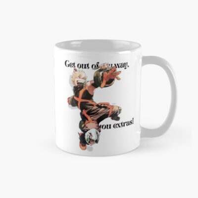 Get Out Of My Way You Extras Mug