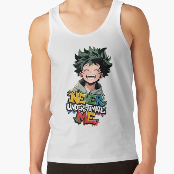 Never Underestimate Me Anime Hero Motivation Quote Tank Top