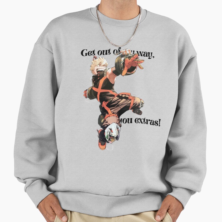 Get Out Of My Way You Extras Sweatshirt - Image 4